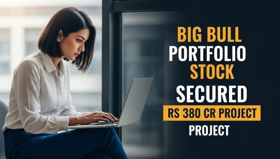 Big Bull Stock Got 380Cr Big Project