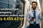 Construction Stock Got 4455Cr Metro Order