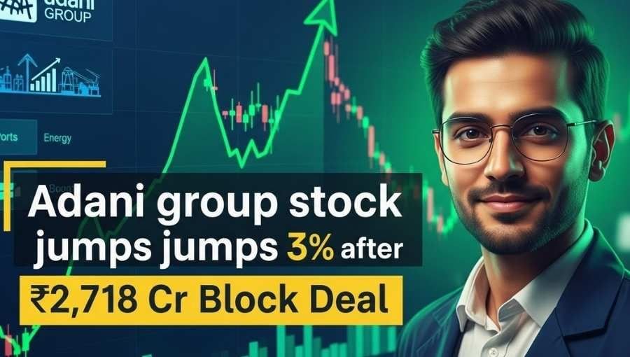 Adani Group Stock Jump With 2718Cr Block Deal